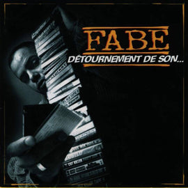 Fabe ‎– Détournement De Son