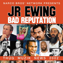 JR Ewing ‎– Bad Reputation