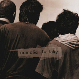 Noir Désir ‎– Tostaky